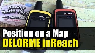 Garmin inReach Explorer  Using a Map to Find Your Position [upl. by Dalis]