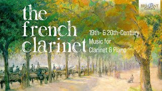 The French Clarinet 19th amp 20th Century Music for Clarinet Aldo Botta amp Piano Clara Dutto [upl. by Marozik]