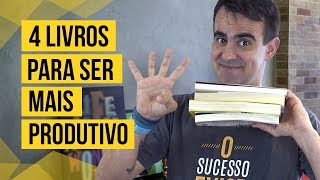 4 LIVROS QUE TODO MUNDO DEVERIA LER PRA TER MAIS PRODUTIVIDADE [upl. by Iglesias731]