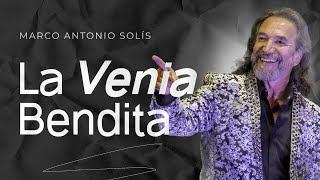 Marco Antonio Solís  La venia bendita [upl. by Hteazile]