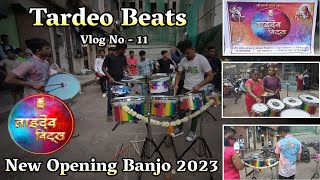 Tardeo Beats✨️  New Opening 2023😍  Banjo  All Set  Vlog No 10  yash vikas dange youtube [upl. by Fabron301]