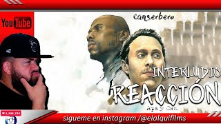 Canserbero – Interludio Apa y Can  REACCIÓN [upl. by Malynda234]