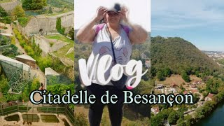 VLOG  CITADELLE DE BESANÇON ANNÉE 2022 [upl. by Eecats]