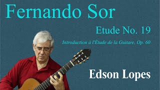 Edson Lopes plays FERNANDO SOR Etude Op 60 No 19 [upl. by Oech]