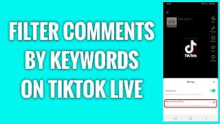 How To Filter Comments By Keywords On TikTok Live [upl. by Elleraj]