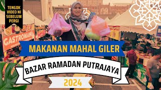 BESAR GILER BAZAR RAMADAN PUTRAJAYA 2024 [upl. by Lemmuela120]