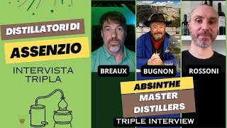 Distillatori di Assenzio intervista tripla a Ted Breaux ClaudeAlain Bugnon Stefano Rossoni [upl. by Etnovert]