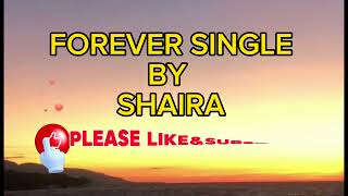 Forever single by shairawalang jowa [upl. by Center66]