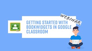 Getting started with BookWidgets in Google Classroom  Beginners Course [upl. by Ackerman]