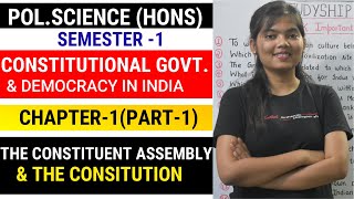 THE CONSTITUENT ASSEMBLY amp THE CONSTITUTION PART1  SEMESTER 1 POLSCIENCE HONS  STUDYSHIP [upl. by Leon765]