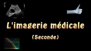 Limagerie médicale seconde [upl. by Jarib943]