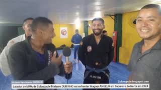 Lutador MMA de Solonopole Mirlanio DURINHO vai enfrentar Wagner ANGELO em TabuleiroDoNorte em 2024 [upl. by Kulseth]