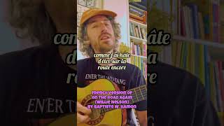 French Version of On the Road Again Willie Nelson by Baptiste W Hamon [upl. by Aenert131]