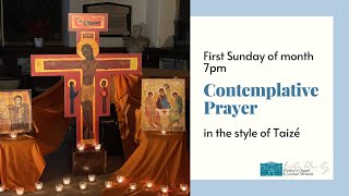 700pm Sunday 7th July 2024 Contemplative Prayer in the style of the Taizé Community [upl. by Mcnally]