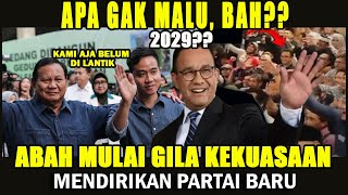 ANAK ABAH SEDANG LUCULUCUNYA DEKLARASI ANIES PRESIDEN 2029 PRESIDEN 2024 SAJA BELUM DILANTIK KOK [upl. by Nixie]