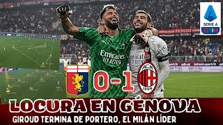 GIROUD TERMINA DE PORTERO Y EL MILAN GANA AL GENOA NUEVO LÍDER EN SOLITARIO SERIE A ANÁLISIS [upl. by Anoiek591]