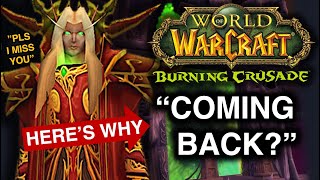 Will Burning Crusade Classic Ever Return [upl. by Alliw]