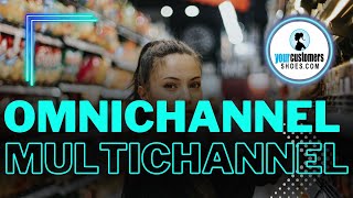 MULTICHANNEL VERSUS OMNICHANNEL  Whats The Difference [upl. by Olihs]