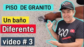 Un baño diferente  piso de granito video 3 [upl. by Roche59]