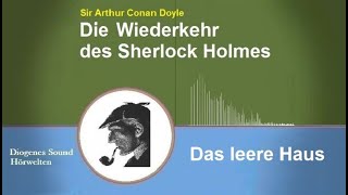 Sherlock Holmes Das leere Haus Hörbuch [upl. by Ttej560]