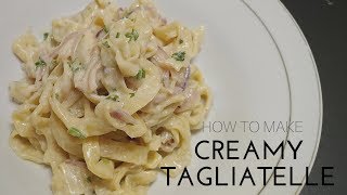 Homemade Pasta  How to Make Creamy Pasta  Tagliatelle [upl. by Coffee]