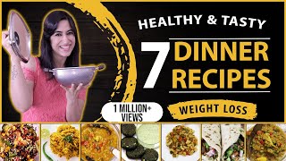 7 Dinner Recipes for Weight Loss  Vegetarian Dishes  by GunjanShouts [upl. by Brodench601]