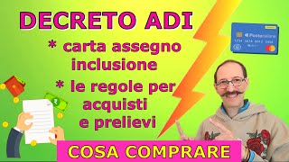 USCITO NUOVO DECRETO ADI Assegno di inclusione SPIEGA LE REGOLE PER ACQUISTI E PRELIEVI  Tutorial [upl. by Mayrim889]