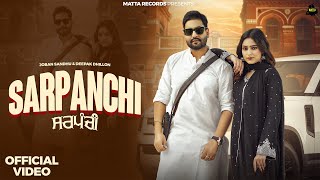 Sarpanchi Official Video Joban Sandhu  Deepak Dhillon  Dxfine  Vicky Dhaliwal  Matta Records [upl. by Amerak]