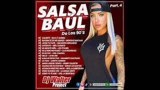 SALSA Baul De Los 90 Part 4  WALTER DJ PROJECT [upl. by Ttehc]