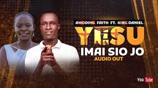 Yesu imai iso Ijo by Amoding Faith ft King Daniel [upl. by Oinegue626]