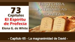 Patriarcas y Profetas Capítulo 65 La magnanimidad de David Espíritu de Profecía [upl. by Irahc]