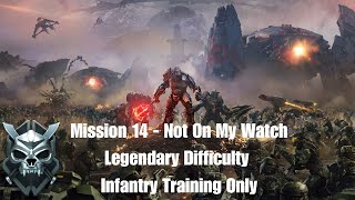 Halo Wars 2  Mission 14  Not On My Watch on Legendary Difficulty Infantry Training Only [upl. by Enirehs]