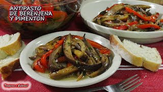 ANTIPASTO DE BERENJENA Y PIMENTÓN la mejor receta y más fácil [upl. by Elyac]