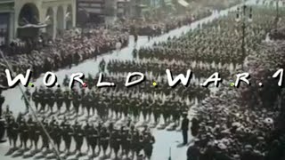 World War 1 Friends Theme [upl. by Lilahk]