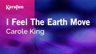 I Feel The Earth Move  Carole King  Karaoke Version  KaraFun [upl. by Asoj]