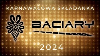 BACIARY KARNAWAŁOWA SKŁADANKA 2024 [upl. by Bury]