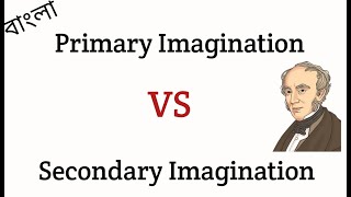 Primary Imagination And Secondary Imagination  Biographia Literaria bangla summary [upl. by Yecak]