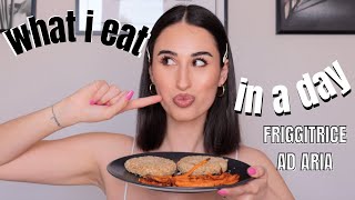 WHAT I EAT IN A DAY CON LA FRIGGITRICE AD ARIA  ricette sane e rapide [upl. by Fonda]