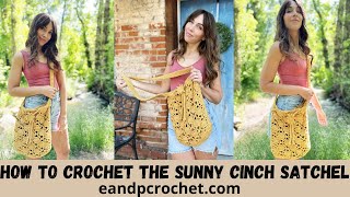 How To Crochet A Cute Summer Bag The Sunny Cinch Satchel [upl. by Elstan9]