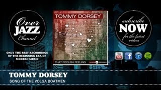 Tommy Dorsey  Song Of The Volga Boatmen [upl. by Atinid773]