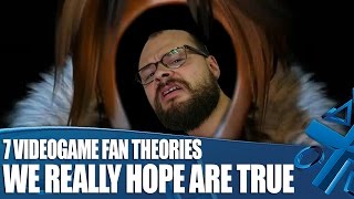 7 Insane Videogame Fan Theories We Really Hope Are True [upl. by Eerahc]