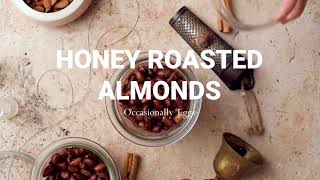 Honey Roasted Almonds [upl. by Chandal455]