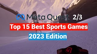 Oculus Meta Quest 2  3 Top 15 Sports Games for New Users  2023 Edition [upl. by Ahterahs]