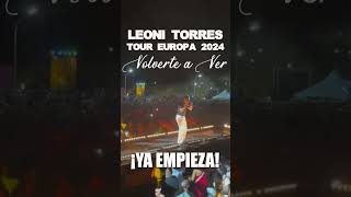 Comienza la Gira Volverte A Ver Leoni Torres [upl. by Tavis]