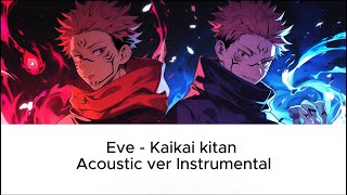 Eve  Kaikai Kitan Acoustic Ver Instrumental Lyric Romaji [upl. by Immat]