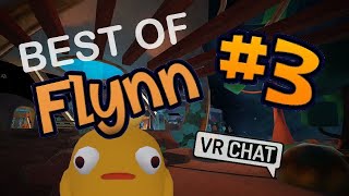 VRCHAT  BEST OF FLYNN 3 [upl. by Anyotal]