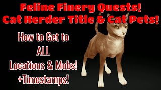 AQ3D Feline Finery Quests How To Get To All Mobs amp Locations Cat Pets Cat Herder Title [upl. by Adidnac]