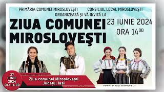 ZIUA COMUNEI MIROSLOVEȘTI JUDEȚUL IAȘI  23 IUNIE 2024  ORA 1400 [upl. by Alix860]