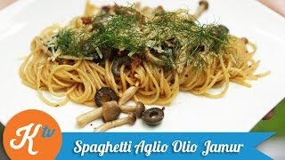 Resep Spaghetti Aglio E Olio Jamur Simple Aglio Olio recipe video  ADRIAN ARYO BISMO [upl. by Nirrek]