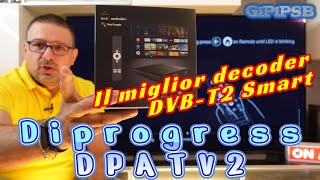 Diprogress DPATV2  Decoder digitale terrestre DVBT2 SMART Android e Netflix ufficiale [upl. by Shem]